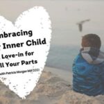 Embracing Your Inner Child Workshop - With Patricia Morgan